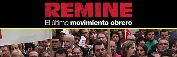Remine, el último movimiento obrero def