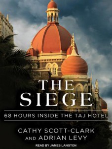 The Siege. 68 Hours Inside the Taj Hotel